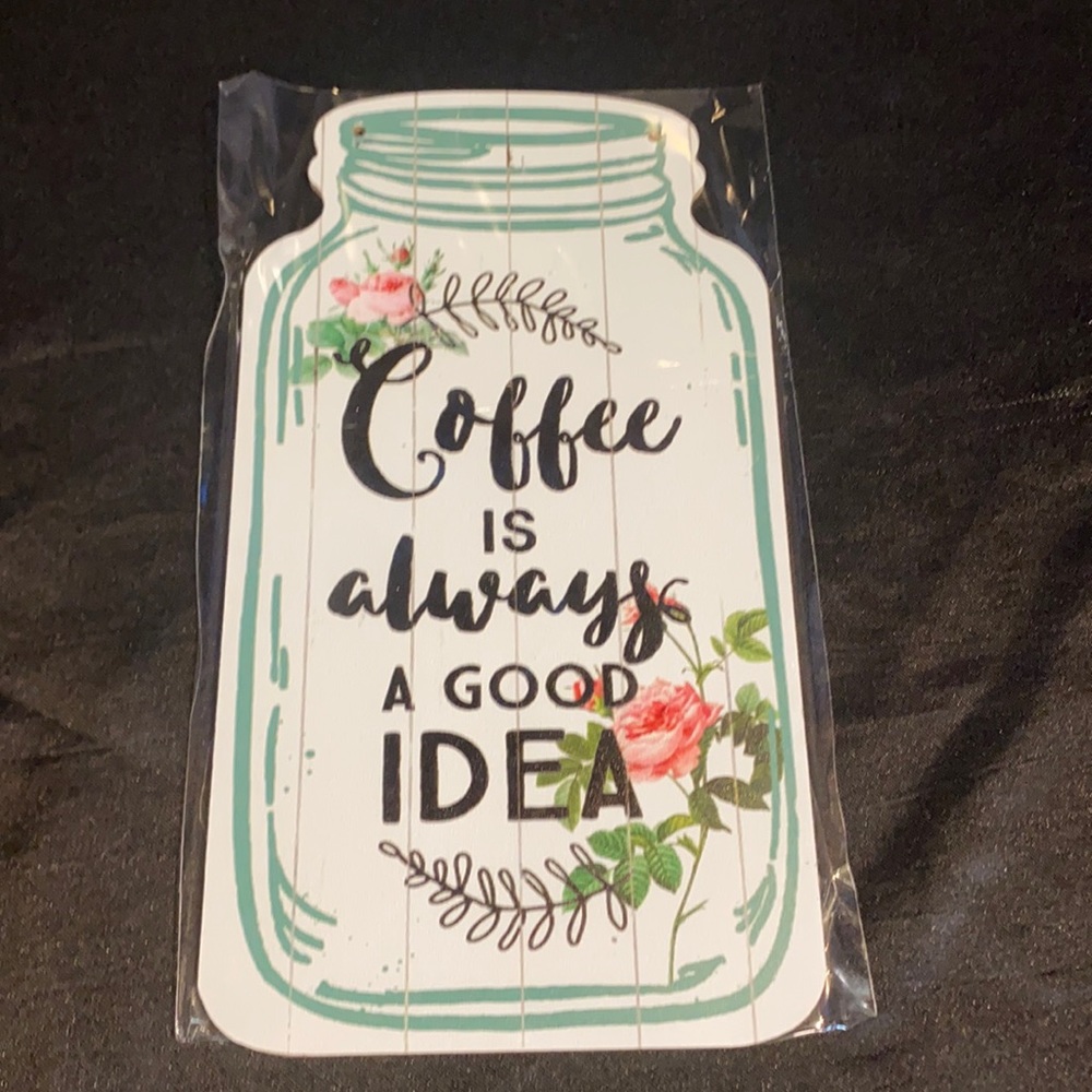 Wooden mason jar shaped sign;coffee is always a good. Includes twine string.